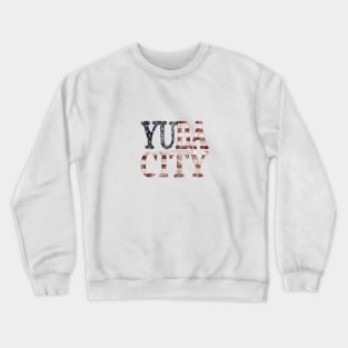 Yuba City, CA Crewneck Sweatshirt